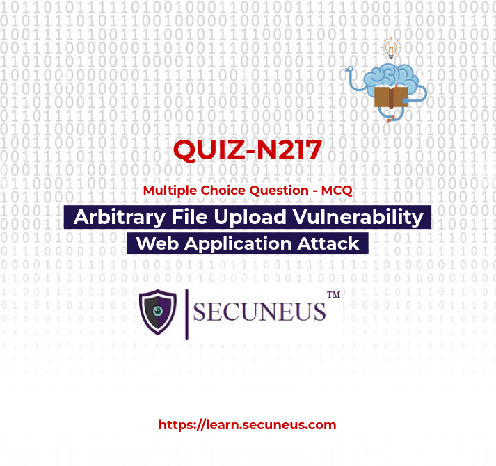 Arbitrary Shell File Upload Vulnerability | Web Application | Quiz | Cyber Security | Training | Secuneus Tech