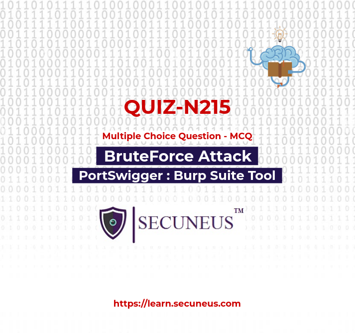 Brute Force Attack | PortSwigger : Burp-suite | OWASP | Web Application | Quiz | Cyber Security | Training | Secuneus Tech