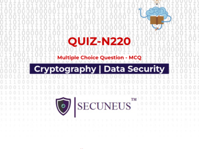 Cryptography | Data Security | Quiz – N220