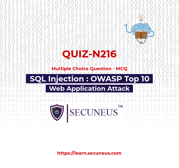 SQL Injection | OWASP | Web Application | Quiz | Cyber Security | Training | Secuneus Tech