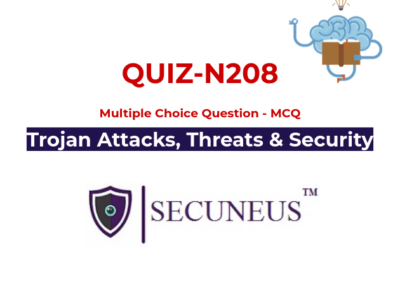 Trojan Attacks, Threats & Security : Quiz – N208