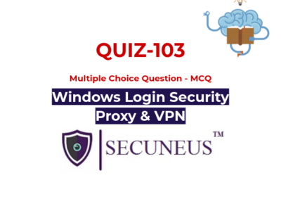 Windows Login & Network Proxy | Quiz 103